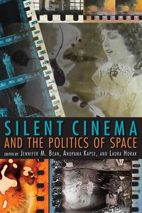 Produktbild: Silent Cinema and the Politics of Space