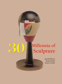 Produktbild: 30 Millennia of Sculpture