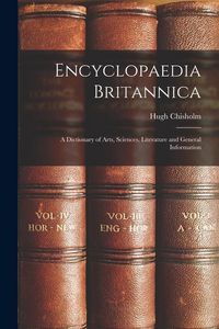 Produktbild: Encyclopaedia Britannica: A Dictionary of Arts, Sciences, Literature and General Information