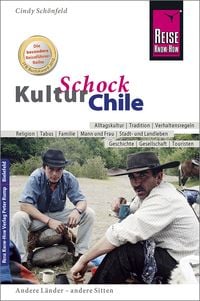 Bild vom Artikel Reise Know-How KulturSchock Chile vom Autor Cindy Schönfeld