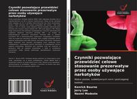 Produktbild: Czynniki pozwalaj&iquest;ce przewidzie&iquest; celowe stosowanie prezerwatyw przez osoby u&iquest;ywaj&iquest;ce narkotyk&oacute;w