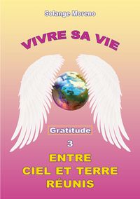 Produktbild: Vivre sa vie entre Ciel et Terre r&eacute;unis