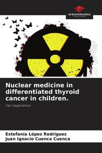 Produktbild: Nuclear medicine in differentiated thyroid cancer in children.