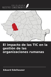Produktbild: El impacto de las TIC en la gesti&oacute;n de las organizaciones rumanas