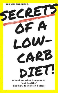 Produktbild: Secrets of a Low-Carb Diet!