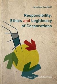Produktbild: Responsibility, Ethics & Legitimacy of Corporations