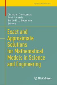 Produktbild: Exact and Approximate Solutions for Mathematical Models in Science and Engineering