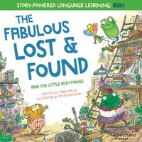 Produktbild: The Fabulous Lost & Found and the little mouse who spoke Irish