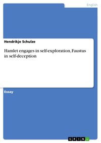 Produktbild: Hamlet engages in self-exploration, Faustus in self-deception