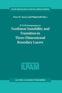 Produktbild: IUTAM Symposium on Nonlinear Instability and Transition in Three-Dimensional Boundary Layers