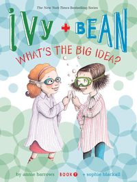 Bild vom Artikel Ivy + Bean What's the Big Idea vom Autor Annie Barrows