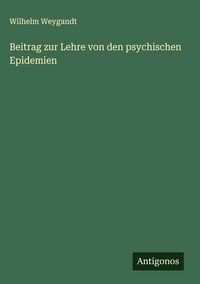 Produktbild: Beitrag zur Lehre von den psychischen Epidemien