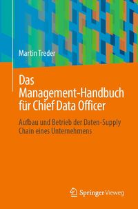 Bild vom Artikel Das Management-Handbuch für Chief Data Officer vom Autor Martin Treder