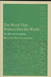Produktbild: The Word That Redescribes the World: The Bible and Discipleship