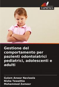 Produktbild: Gestione del comportamento per pazienti odontoiatrici pediatrici, adolescenti e adulti