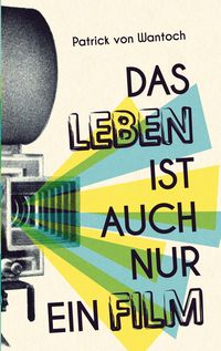 Produktbild: Das Leben ist auch nur ein Film
