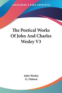 Produktbild: The Poetical Works Of John And Charles Wesley V3