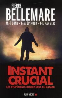 Produktbild: Instant crucial : les stup&eacute;fiants rendez-vous du hasard