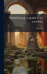 Produktbild: Epistolae, graece et latine;