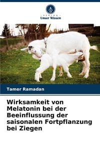 Produktbild: Wirksamkeit von Melatonin bei der Beeinflussung der saisonalen Fortpflanzung bei Ziegen