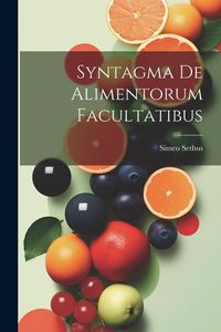 Produktbild: Syntagma de Alimentorum Facultatibus