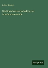 Produktbild: Die Sprachwissenschaft in der Briefmarkenkunde