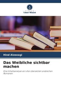 Produktbild: Das Weibliche sichtbar machen