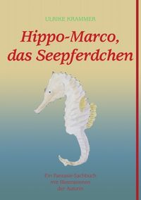 Bild vom Artikel Hippo-Marco, das Seepferdchen vom Autor Ulrike Krammer