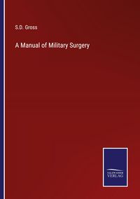 Produktbild: A Manual of Military Surgery