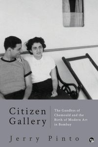 Produktbild: Citizen Gallery the Gandhys of Chemould and the Birth of Modern Art in Bombay