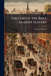 Produktbild: The God of the Bible Against Slavery
