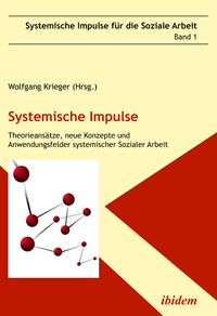 Produktbild: Systemische Impulse. Theorieans&auml;tze, neue Konzepte und Anwendungsfelder systemischer Sozialer Arbeit
