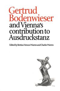 Produktbild: Gertrud Bodenwieser and Vienna's Contribution to Ausdruckstanz