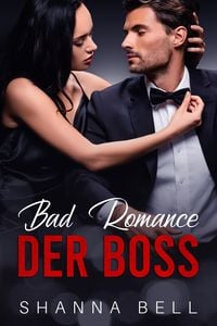 Bild vom Artikel Bad Romance - Der Boss vom Autor Shanna Bell