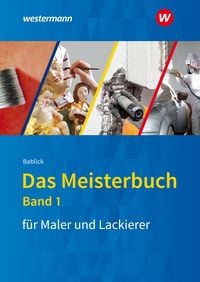 Produktbild: Das Meisterbuch f&uuml;r Maler und Lackierer