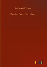 Produktbild: Twelve Good Musicians