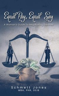 Produktbild: Equal Pay, Equal Say: A Woman's Guide to Negotiating Salaries