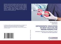Produktbild: Orthodontic Education in West Vis-&Agrave;-Vis An Indian Perspective