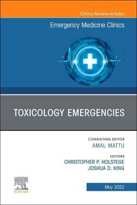 Produktbild: Toxicology Emergencies, an Issue of Emergency Medicine Clinics of North America