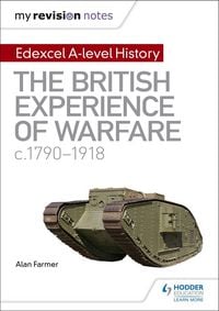 Produktbild: My Revision Notes: Edexcel A-level History: The British Experience of Warfare, c1790-1918