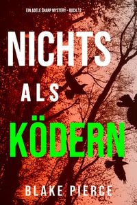 Produktbild: Nichts Als K&ouml;dern (Ein Adele Sharp Mystery - Buch 12)