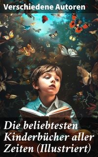 Produktbild: Die beliebtesten Kinderb&uuml;cher aller Zeiten (Illustriert)