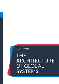 Produktbild: THE ARCHITECTURE OF GLOBAL SYSTEMS