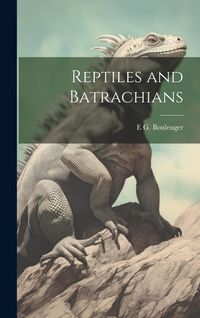 Produktbild: Reptiles and Batrachians