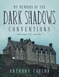 Produktbild: My Memoirs of the Dark Shadows Conventions