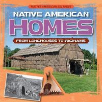 Produktbild: Native American Homes: From Longhouses to Wigwams