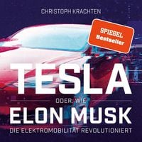 Produktbild: Tesla oder: Wie Elon Musk die Elektromobilit&auml;t revolutioniert