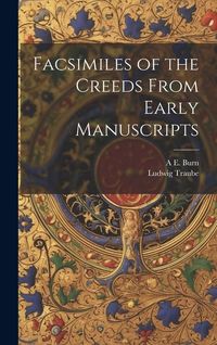 Produktbild: Facsimiles of the Creeds From Early Manuscripts