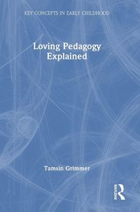 Produktbild: Loving Pedagogy Explained