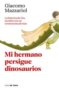 Produktbild: Mi Hermano Persigue Dinosaurios / My Brother Chases Dinosaurs